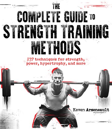 The Complete Guide to Strength Training Methods - Orginal Pdf